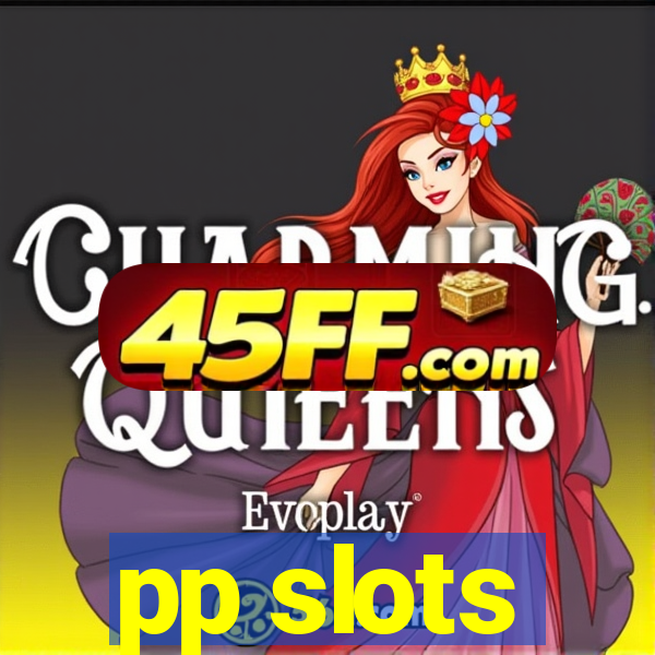 pp slots